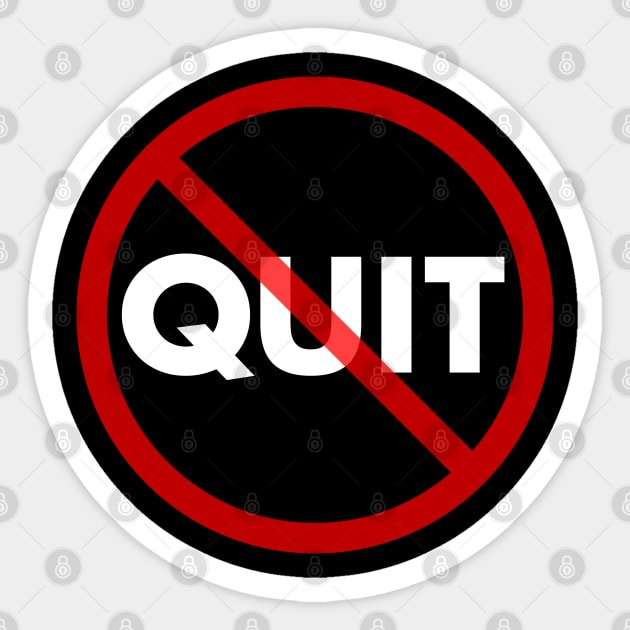 No Quit Sticker by Barn Shirt USA